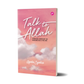 Iman Publication Buku Talk to Allah By Ayesha Syahira 100056